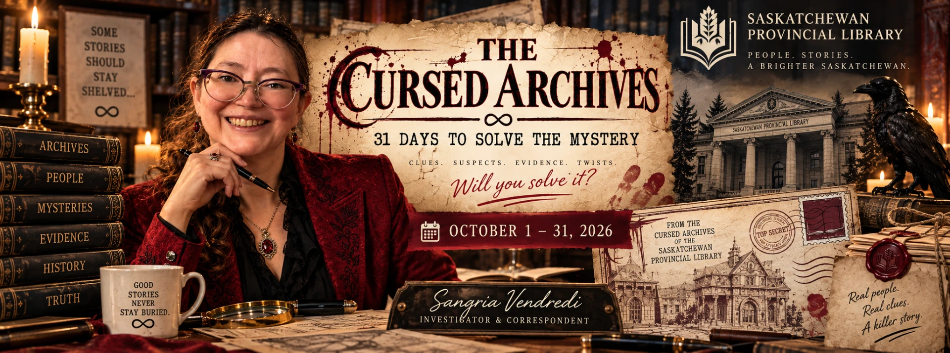 The Cursed Archives, a 31-day murder mystery presented by Sangria Vendreddi and Saskatchewan Provincial Library